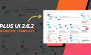 Plus ui Premium Blogger Template